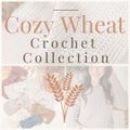 Cozy Wheat Crochet Pattern Collection Bundle | Sweater, Blanket, Ear Warmer | Wheat Stitch Instant PDF | Beginner-Friendly Patterns + Video