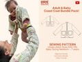 Adult & Baby Coast Coat Bundle | PDF Sewing Pattern | Beginner Friendly | Unisex Sizes XS-3XL, Newborn - 7Y | Video Tutorial | Quilt Coat