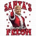 Christmas Santa's Favorite Felon PNG,  Election 2024, Make American Great Again, Republican Gift, Funny Political Trump Vance Sublimation
