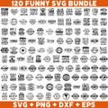 120 Funny SVG Bundle, Sarcastic SVG bundle, Sarcasm SVG, Sassy Svg, quotes shirts Png, Funny Mom Gift, Funny Dad Png, Silhouette, Cricut Svg