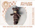 MINI Briggs Bear Knotted Lovey ? Crochet Bear PATTERN