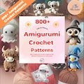 800 Amigurumi Crochet Patterns, Amigurumi Crochet Patterns, Ultimate Crochet Pattern Bundle, Amigurumi Pattern, Crochet Patterns