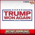 Trump Won Again 2024 Patriotic SVG-EPS-PNG, Maga, Republican, Donald Trump, jd Vance, Trump Gift, Trumper, Election 2024, President Trump
