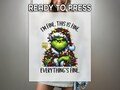 Everything Is Fine DTF Heat Transfer, Grumpy Grinch Print, Full Color DTF Print, Grinchy Funny Print, Christmas Villain DTF, Christmas Light