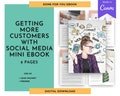 Getting Customers With Social Media, Done for You Ebook, Editable, Rebrandable, Lead Magnet, Canva Templates