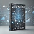 A Beginner's Guide to Digital Marketing
